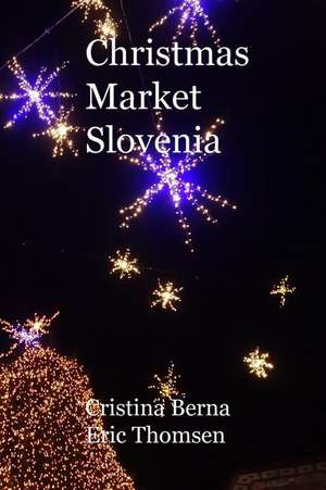 Christmas Market Slovenia de Cristina Berna