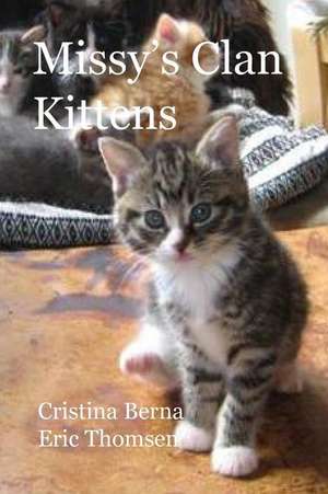 Missy's Clan - Kittens de Cristina Berna