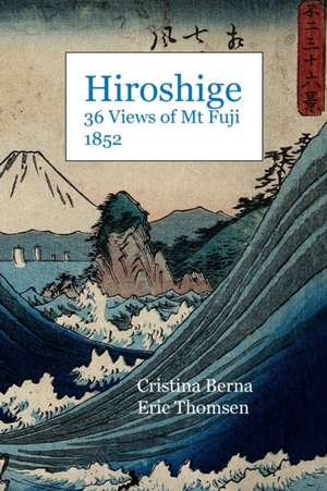 Hiroshige 36 Views of Mt Fuji 1852 de Cristina Berna