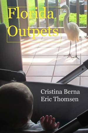 Florida Outpets de Cristina Berna