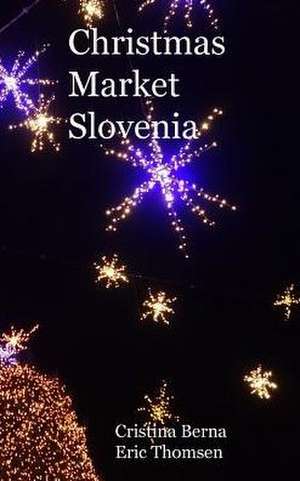 Christmas Market Slovenia de Cristina Berna