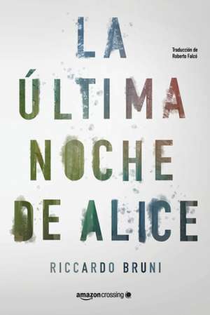 La Última Noche de Alice de Riccardo Bruni