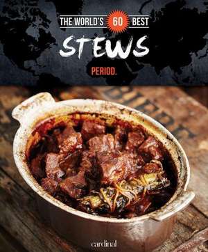 World's 60 Best Stews... Period. de Veronique Paradis