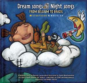 Dream Songs Night Songs: From Belgium to Brazil de Patrick Lacoursiere