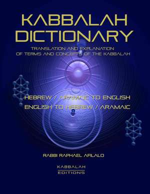 Kabbalah Dictionary de Rabbi Raphael Afilalo