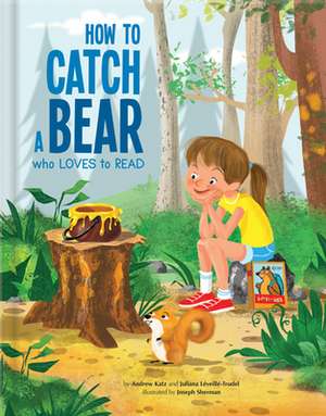 How to Catch a Bear That Loves to Read de Leveille-Trudel, Juliana