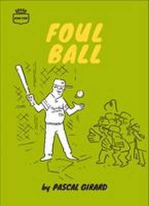 Foul Ball de Pascal Girard