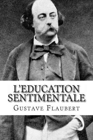 L'Education Sentimentale de Gustave Flaubert