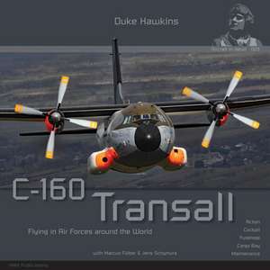 C-160 Transall: Aircraft in Detail de Robert Pied