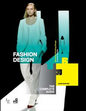 Fashion Design: The Complete Guide de John Hopkins