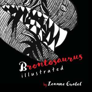 Brontosaurus Illustrated de Leanne Grabel