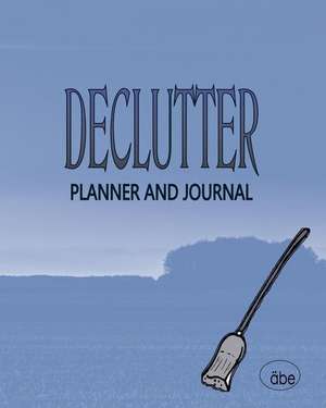 Decluttering: Planner and Journal de Anita Lehmann