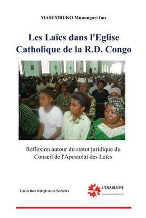 Les Laics Dans L'Eglise Catholique de La Rd Congo