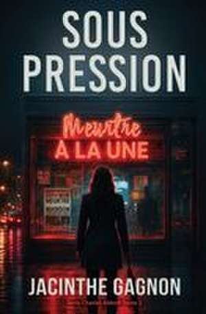 Sous pression de Jacinthe Gagnon