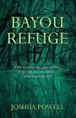 Bayou Refuge de Joshua Powell