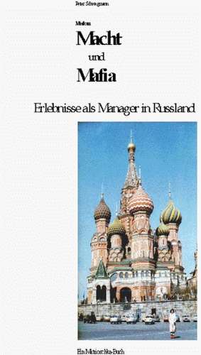 Moskau, Macht und Mafia de Peter Schwegmann