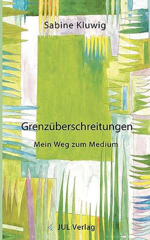 Grenzuberschreitungen: Ein Bildhauerleben Am Bodensee de Sabine Kluwig