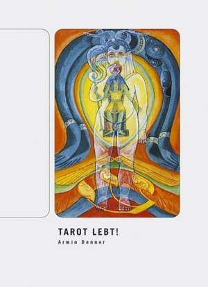 Tarot Lebt! de Armin Denner