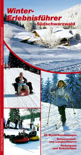 Winter-Erlebnisführer Südschwarzwald de Monika Erdenbrink