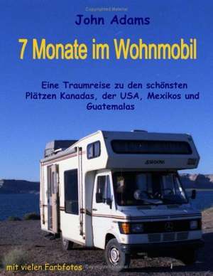 7 Monate im Wohnmobil de John Adams