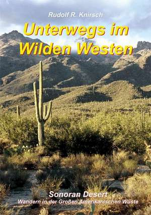 Sonora Wüste de Rudolf R. Knirsch