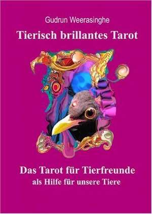 Tierisch brillantes Tarot de Gudrun Weerasinghe