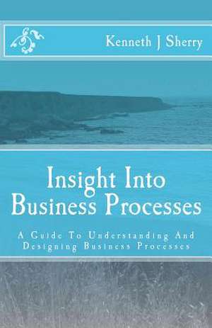 Insight Into Business Processes