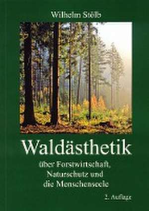 Waldästhetik de Wilhelm Stölb