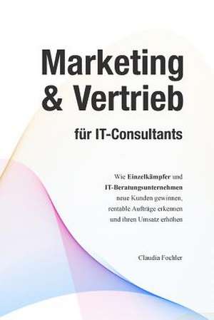 Marketing & Vertrieb Fur It-Consultants