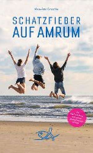Schatzfieber auf Amrum de Klaus-Peter Grzeschke