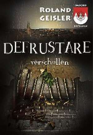 Defrustare...verschollen de Roland Geisler