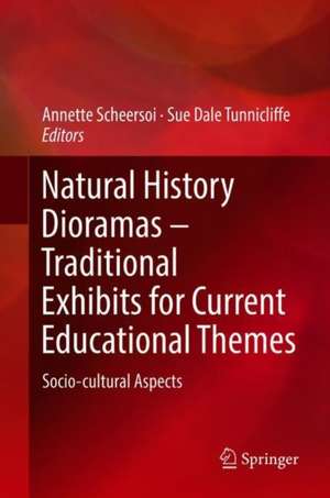 Natural History Dioramas – Traditional Exhibits for Current Educational Themes: Socio-cultural Aspects de Annette Scheersoi