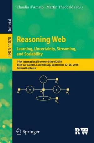 Reasoning Web. Learning, Uncertainty, Streaming, and Scalability: 14th International Summer School 2018, Esch-sur-Alzette, Luxembourg, September 22–26, 2018, Tutorial Lectures de Claudia d’Amato