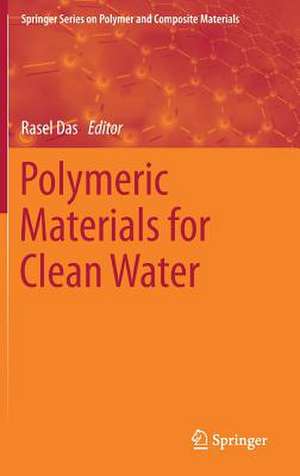 Polymeric Materials for Clean Water de Rasel Das