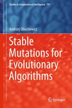 Stable Mutations for Evolutionary Algorithms de Andrzej Obuchowicz