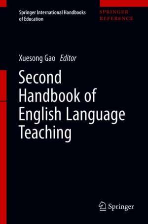 Second Handbook of English Language Teaching de Xuesong Gao