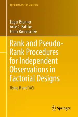 Rank and Pseudo-Rank Procedures for Independent Observations in Factorial Designs: Using R and SAS de Edgar Brunner