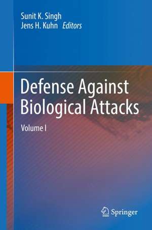 Defense Against Biological Attacks: Volume I de Sunit K. Singh