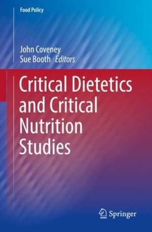 Critical Dietetics and Critical Nutrition Studies de John Coveney