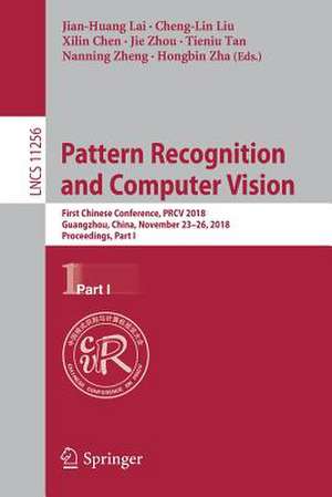 Pattern Recognition and Computer Vision: First Chinese Conference, PRCV 2018, Guangzhou, China, November 23-26, 2018, Proceedings, Part I de Jian-Huang Lai