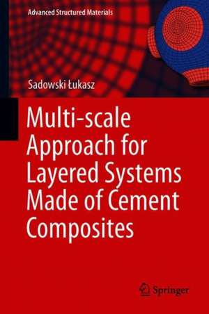 Adhesion in Layered Cement Composites de Łukasz Sadowski