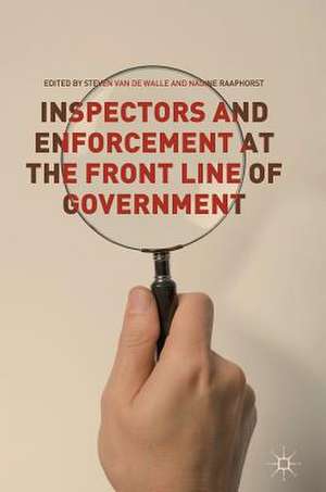 Inspectors and Enforcement at the Front Line of Government de Steven Van De Walle