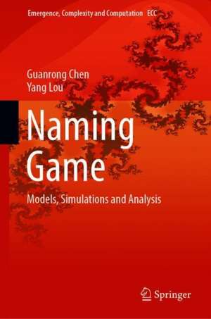 Naming Game: Models, Simulations and Analysis de Guanrong Chen