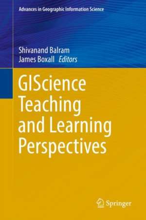 GIScience Teaching and Learning Perspectives de Shivanand Balram