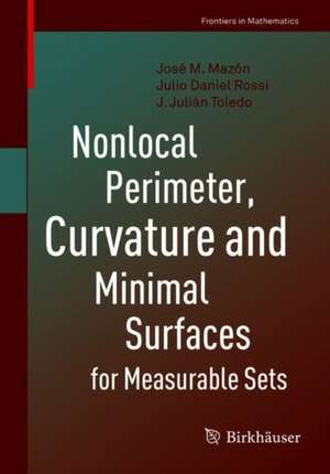 Nonlocal Perimeter, Curvature and Minimal Surfaces for Measurable Sets de José M. Mazón