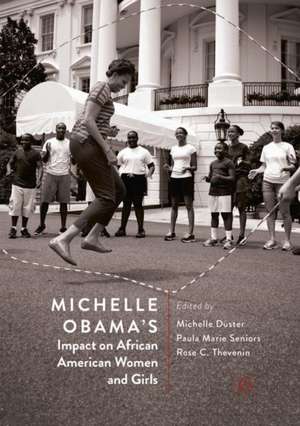 Michelle Obama’s Impact on African American Women and Girls de Michelle Duster