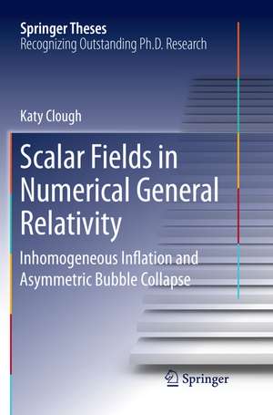 Scalar Fields in Numerical General Relativity: Inhomogeneous Inflation and Asymmetric Bubble Collapse de Katy Clough