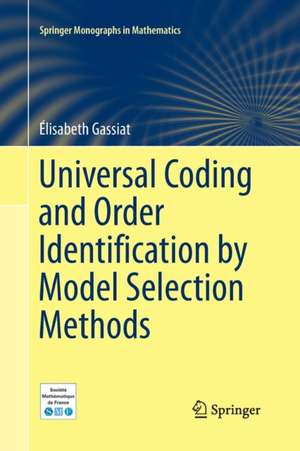 Universal Coding and Order Identification by Model Selection Methods de Élisabeth Gassiat