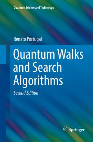 Quantum Walks and Search Algorithms de Renato Portugal