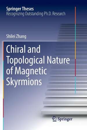 Chiral and Topological Nature of Magnetic Skyrmions de Shilei Zhang